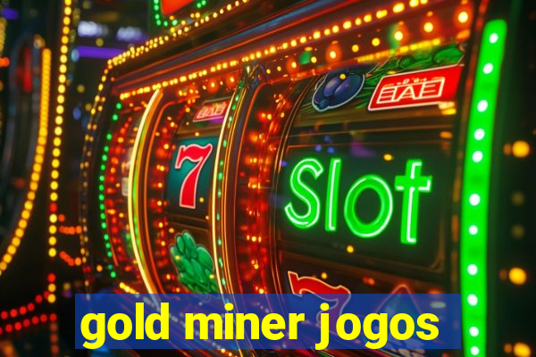 gold miner jogos