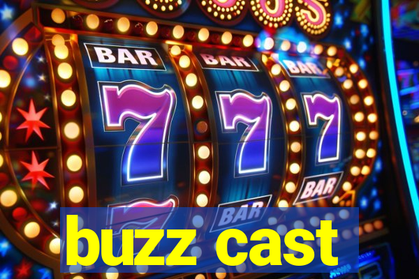 buzz cast