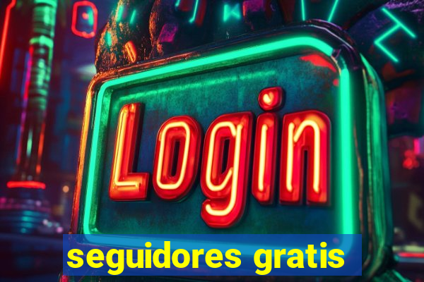 seguidores gratis