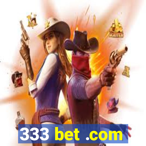 333 bet .com