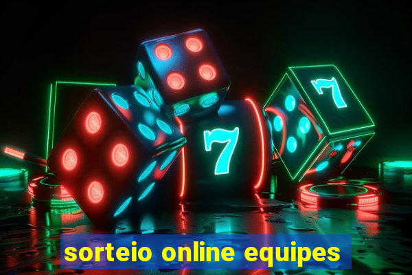 sorteio online equipes