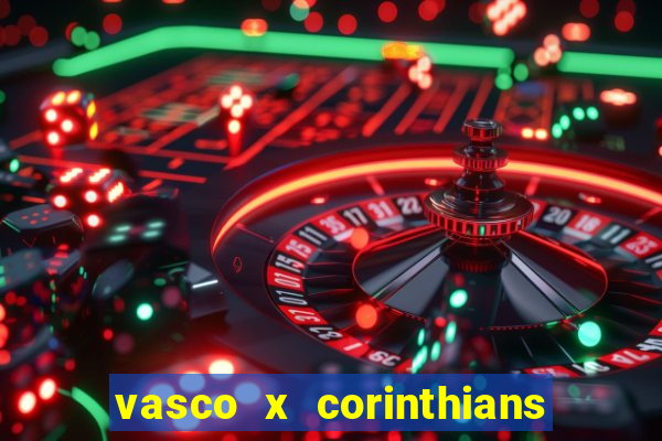 vasco x corinthians primeiro turno