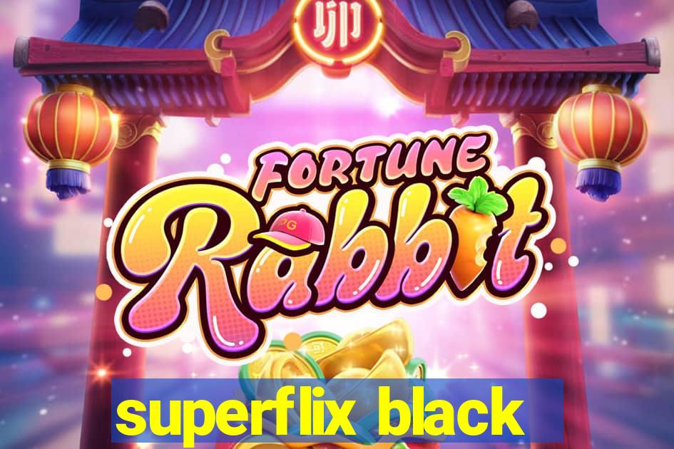 superflix black