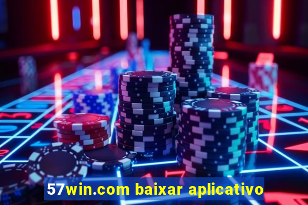 57win.com baixar aplicativo