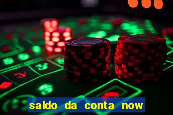 saldo da conta now big win