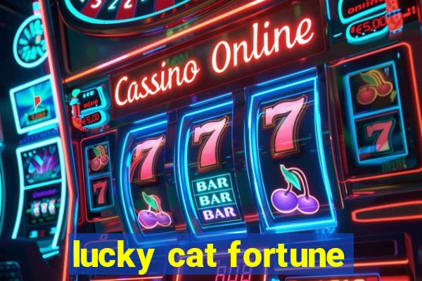 lucky cat fortune