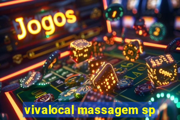 vivalocal massagem sp