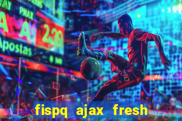 fispq ajax fresh limpeza profunda