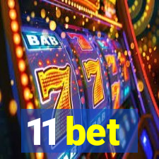 11 bet