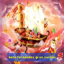 beto fernandes gran cursos