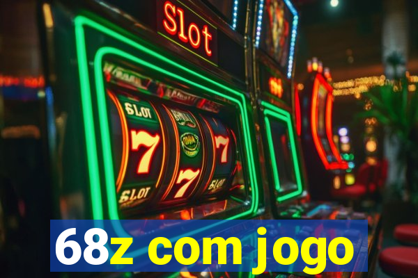 68z com jogo