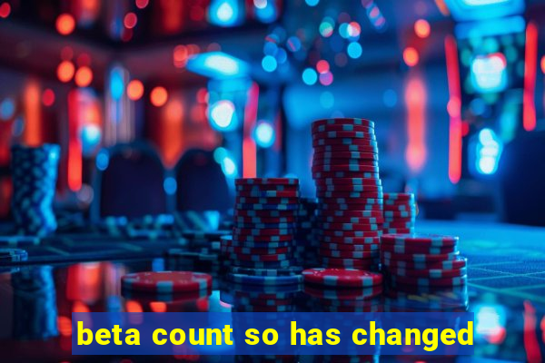 beta count so has changed