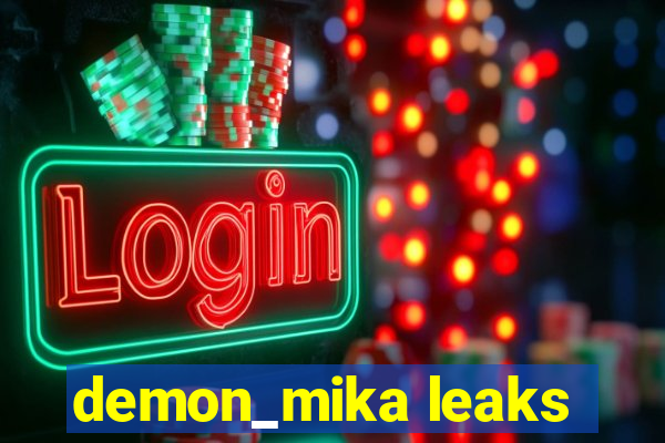 demon_mika leaks