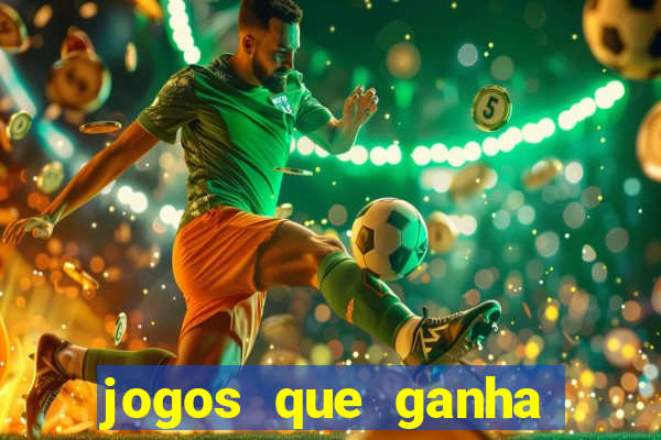 jogos que ganha dinheiro de verdade sem depositar