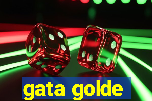 gata golde