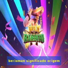 berioman significado origem