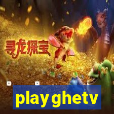 playghetv