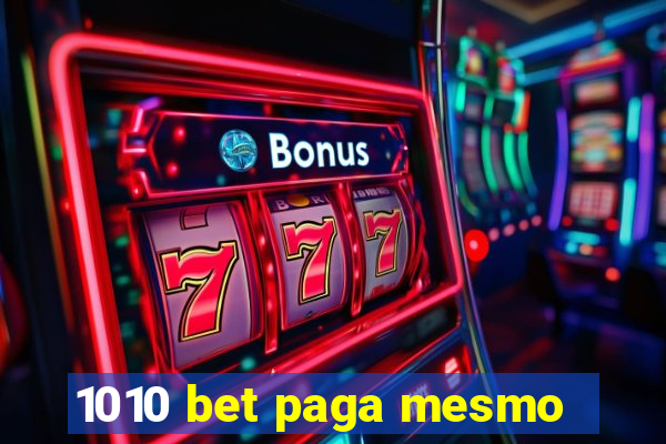 1010 bet paga mesmo