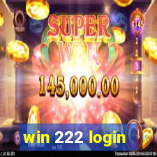 win 222 login