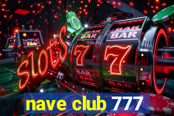 nave club 777