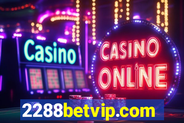 2288betvip.com