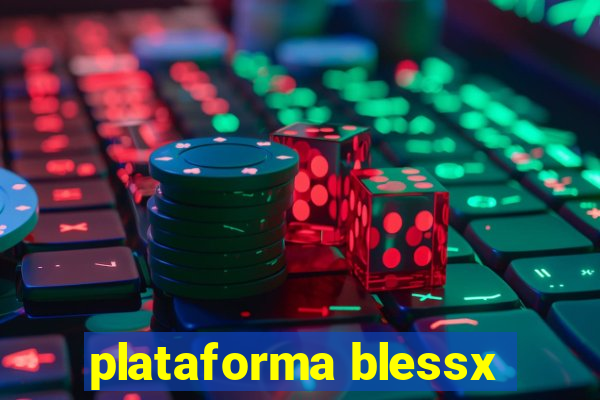 plataforma blessx