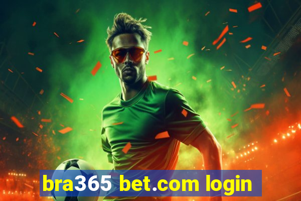 bra365 bet.com login