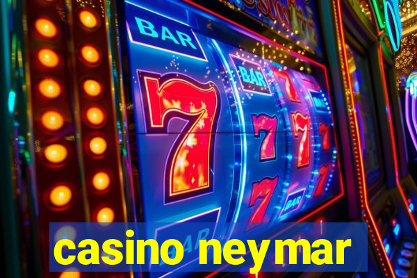 casino neymar