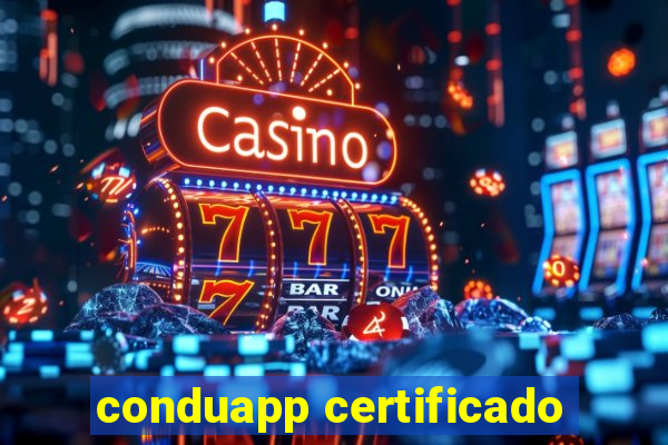 conduapp certificado