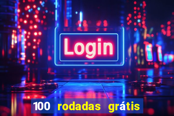 100 rodadas grátis sem depósito