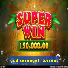 god serengeti torrent