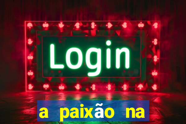 a paixão na ciência da venda bb significa