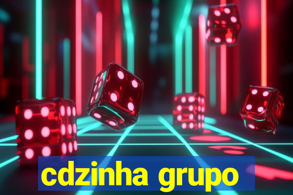 cdzinha grupo