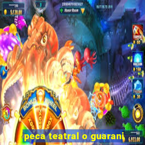 peca teatral o guarani