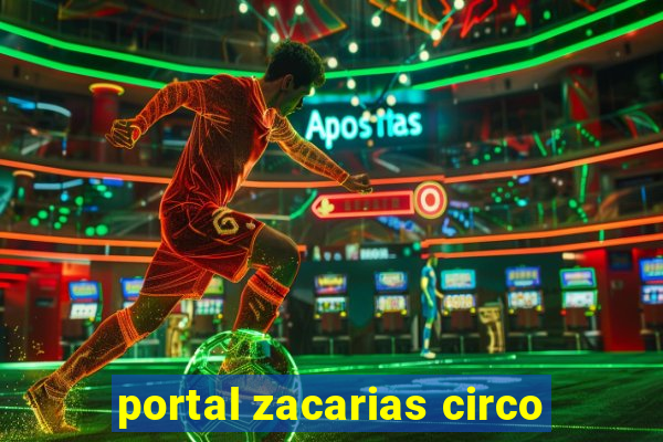 portal zacarias circo