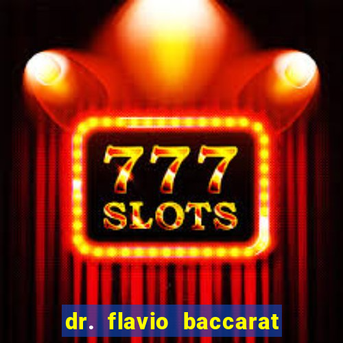 dr. flavio baccarat franco montoro