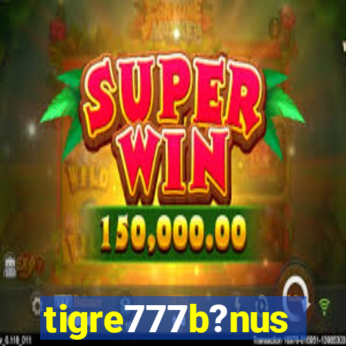 tigre777b?nus