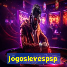 jogoslevespsp