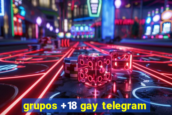 grupos +18 gay telegram