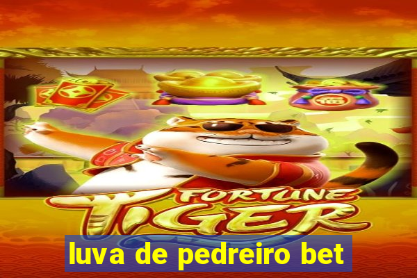 luva de pedreiro bet