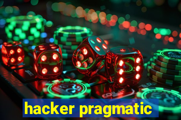 hacker pragmatic