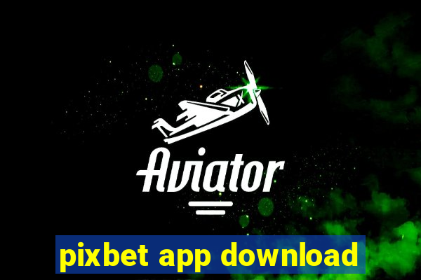 pixbet app download