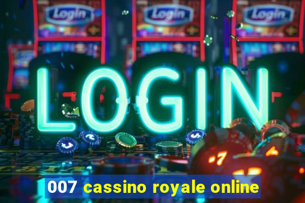 007 cassino royale online