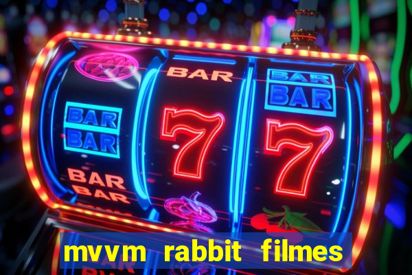 mvvm rabbit filmes e séries download