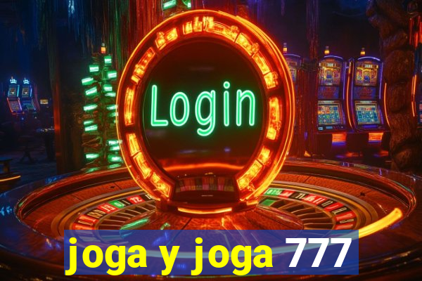 joga y joga 777