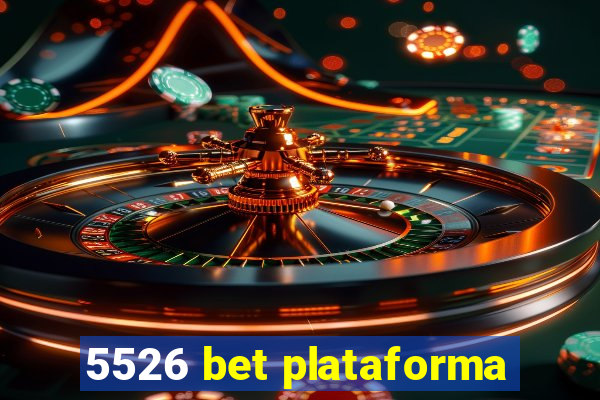 5526 bet plataforma