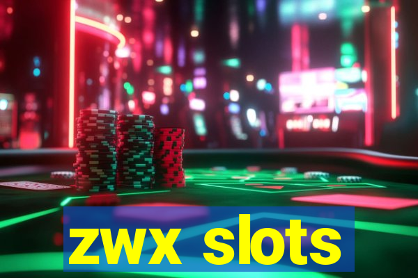 zwx slots