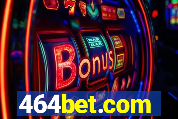 464bet.com