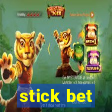 stick bet