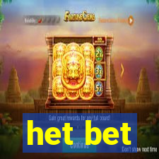 het bet